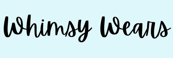 Whimsy Wears